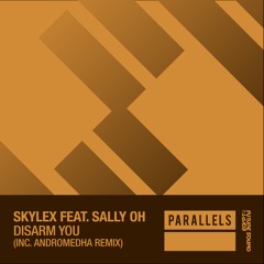 Skylex feat. Sally Oh - Disarm You [FSOE Parallels]