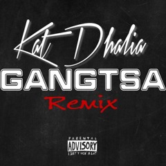 GANGSTA - Kat Dhalia (STALKA REMIX)