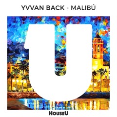 Yvvan Back - Malibú (Original Mix)