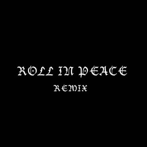 Roll In Peace (Remix)