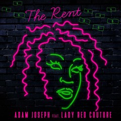 Adam Joseph feat. Lady Red Couture - The Rent (Remixed by Le Grind) FREE DOWNLOAD