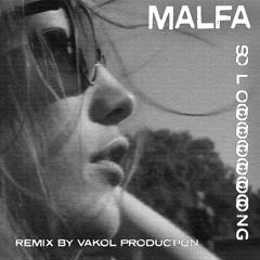 MALFA - So long (VAkol Prod. Remix)