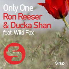 Ron Reeser & Ducka Shan feat. Wild Fox - Only One