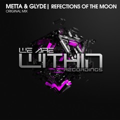 [OUT NOW!] Metta & Glyde - Reflections Of The Moon (Original Mix)