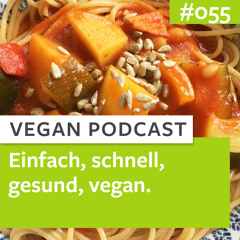 #055 - Einfach - Schnell - Gesund - Vegan