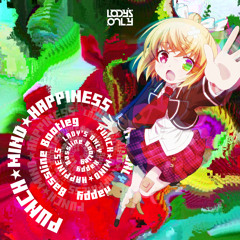 PUNCH☆MIND☆HAPPINESS(LADY'S ONLY Happy Bassline Bootleg) #あんハピ
