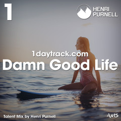 Talent Mix #93 | Henri Purnell - Damn Good Life | 1daytrack.com