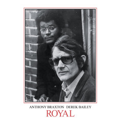 INCUS43 - Derek Bailey & Anthony Braxton "Closing (Opening)" from Royals