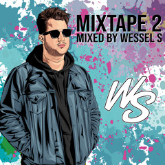 Wessel S - Mixtape 2 "BUY = FREE DOWNLOAD"