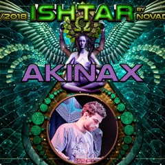 Akinax - MIX PROGRESSIVE TO PSYTRANCE - 31/03/2018 22h-00h @ Ishtar (FREE DOWNLOAD!!!)