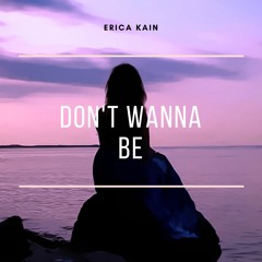 Don't Wanna Be (Prod. by L. Williams)