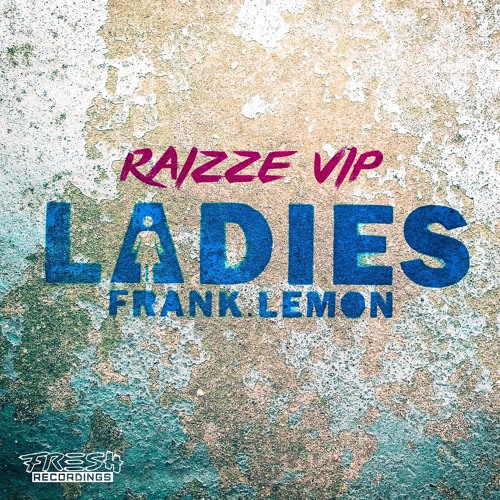 Frank Lemon - Ladies (RaizZe VIP) [Free Download]