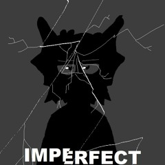 IMPERFECT