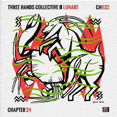 PREMIERE : Three Hands Collective - Desert Rose [Chapter 24]