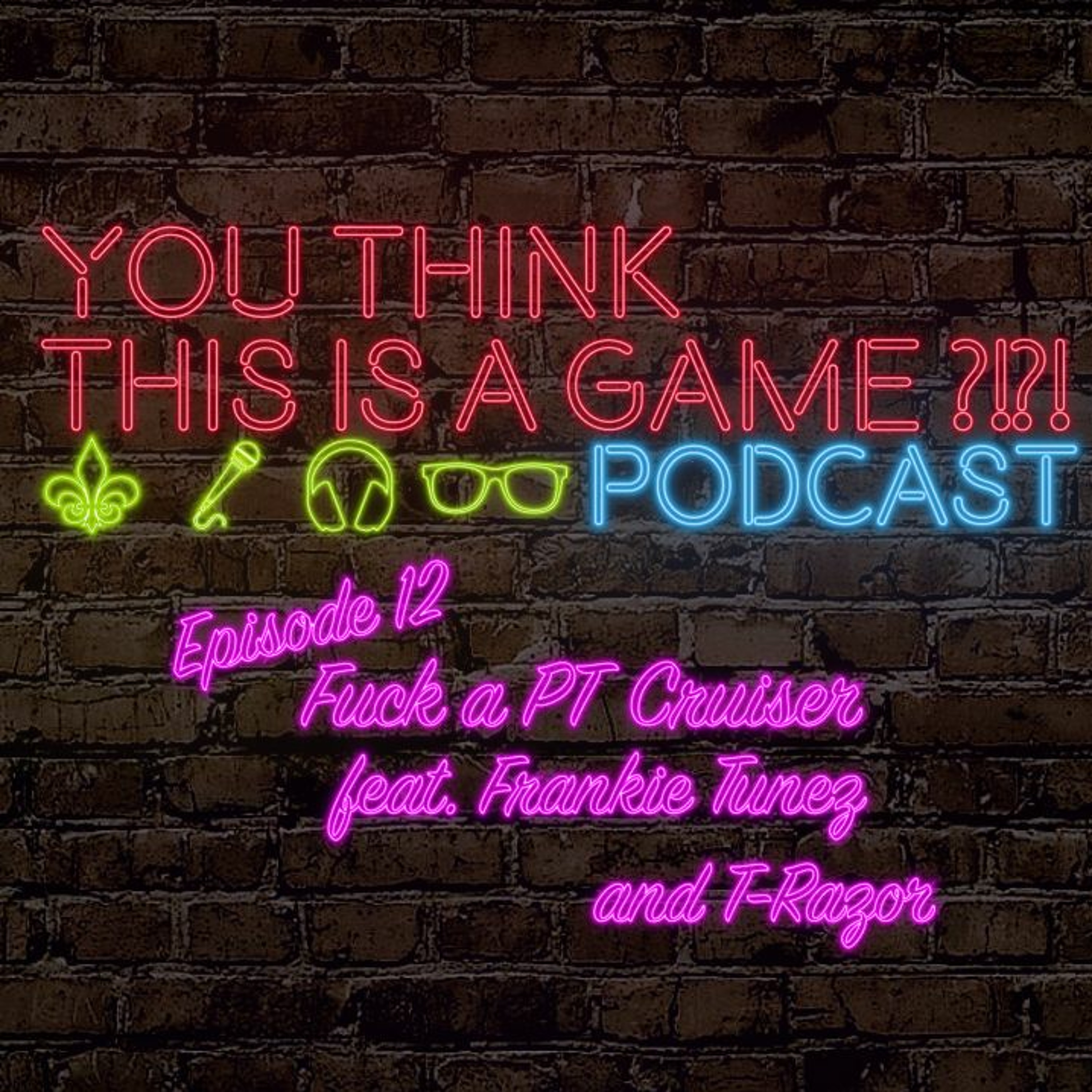You Think This Is A Game?! Podcast
