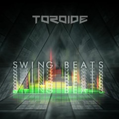 Toroide - Swing Beats (Original Mix)