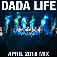 Dada Land - April 2018 Mix