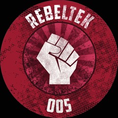 REBELTEK 005 Sampler - Miss Djax-Patrick DSP-Chris Liberator-Sterling Moss