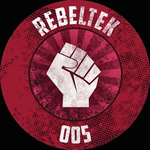 REBELTEK 005 Sampler - Miss Djax-Patrick DSP-Chris Liberator-Sterling Moss