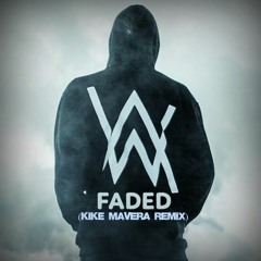 A.W. - Faded (Kike Mavera After Remix)