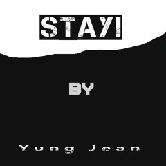stay!