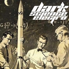 Dark Science Electro - Episode 8