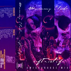 Mummy Club - Afterlife Swishahouse Mix by DJ Michael "5000" Watts
