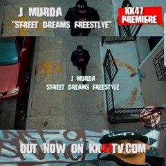 J Murda - Street Dreams (Freestyle)
