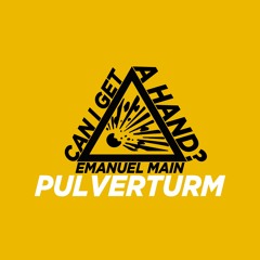 Emanuel Main - Pulverturm (Can I Get A Hand Mix)