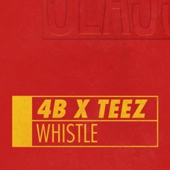 4B, Teez - Whistle x City Lights - Fiesta Loca (Rabbit Chris Mashup)