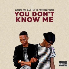 Lyrical Ray & Ash Mog ft Promise Promo - You don't know me