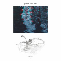 Quentyn, Rico & Miella - Only Reason [Enroute Records]