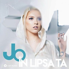 JO - In Lipsa Ta (Official Music)