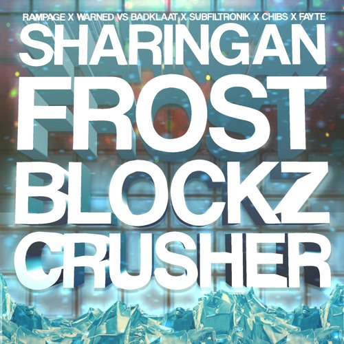 RAMPAGE X WARNED- SHARINGAN FROST BLOCKZ CRUSHER [FREE DL]