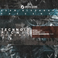Adam BleakBass Presents : Technoid Picnic Podcast | Episode 30 : Intrmdt