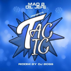 MAD B & DIL JEFE - TIC TAC TIC ( RIDDIM BY DJ BOSS " CDG " ) Grusome Records 2018