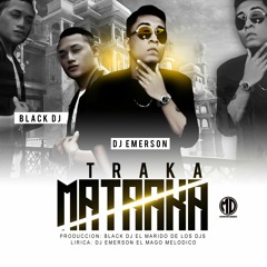 Traka Matraka (Sandungueo 2018) (Prod. Black Dj -Lirica Dj Emerson El Mago Melodico ) (SMP)