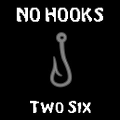 TwoSix - No Hooks (Freestyle)