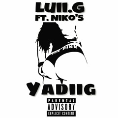 Luii.G - Yadiig ft. Niko'5