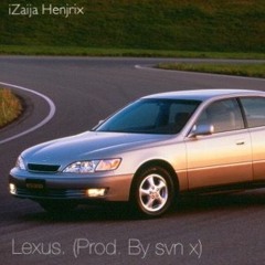 Lexus. (Prod. By svn x)