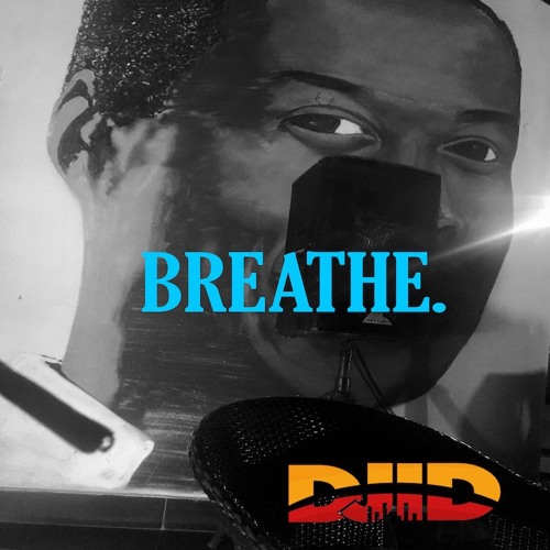 BREATHE.