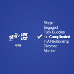 Wale - Complicated (feat. Dave East)