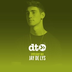 Spotlight Mix: Jay De Lys