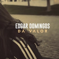 Edgar Domingos - Dá Valor (Kizomba) 2018 TURNUPMOZ.mp3