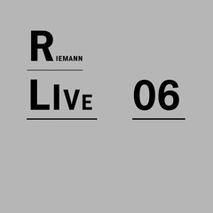 Riemann - Riemann LIVE 06 (Bandcamp exclusive)