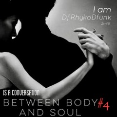 Is A conversation Between Body and Soul #4