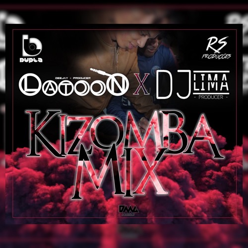 MIX KIZOMBA - DJ LIMA & DJ LATON [RsProd & A Dupla]