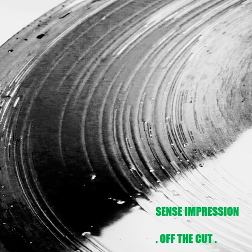 Sense Impression - Off The Cut