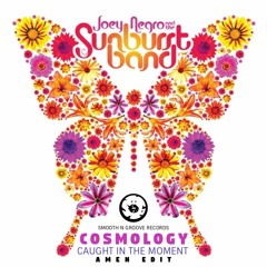 Joey Negro & The Sunburst Band - Caught In The Moment - [Cosmology Amen Edit] (FREE DOWNLOAD)