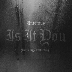 Is It You (feat. Derek King) [Prod. Young Taylor]